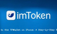 How to Use TPWallet on iPhone: 